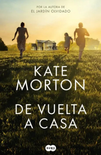 De Vuelta A Casa, De Kate Morton. Editorial Penguin Random House, Tapa Blanda, Edición 2023 En Español