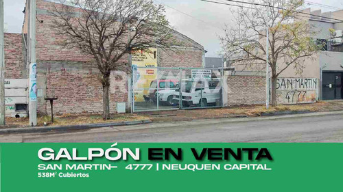Venta - Galpon En Calle San Martin - Neuquen Cap.