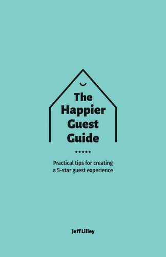 Libro: The Guest Guide: Practical Tips For Creating A 5-star