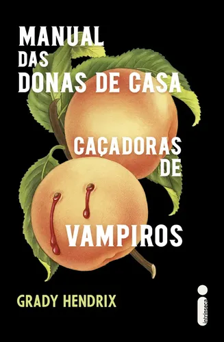 Manual Das Donas De Casa Caçadoras De Vampiros | Frete grátis