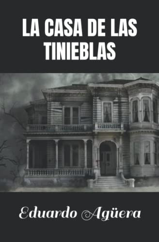 La Casa De Las Tinieblas: Una Historia De Terror Con Mucho M