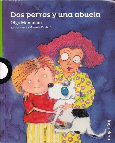 Libro - Dos Perros Y Una Abuela - Olga Monkman