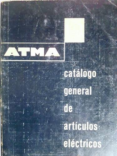 Atma - Catálogo Antiguo General De Artículos Eléctricos