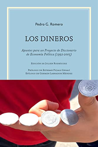 Los Dineros: Apuntes Para Un Proyecto De Diccionario De Econ