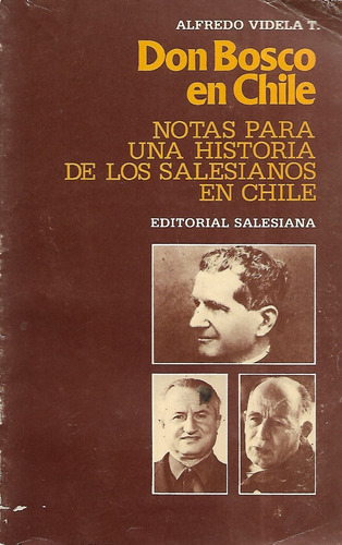 Don Bosco En Chile Nota Historia Salesianos / Alfredo Videla