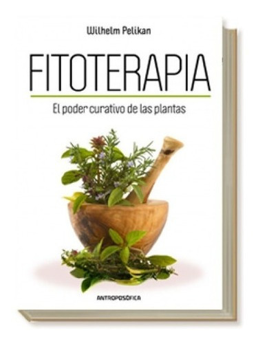 Libro Fitoterapia El Poder Curativo De Las Plantas Peliyrt