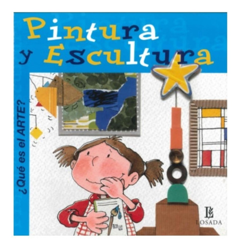 Pintura Y Escultura - Que Es El Arte