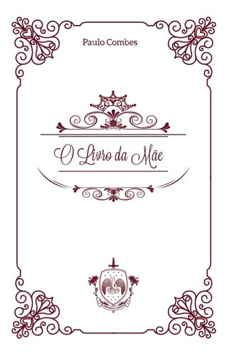 O Livro Da Mãe ( Paulo Combes