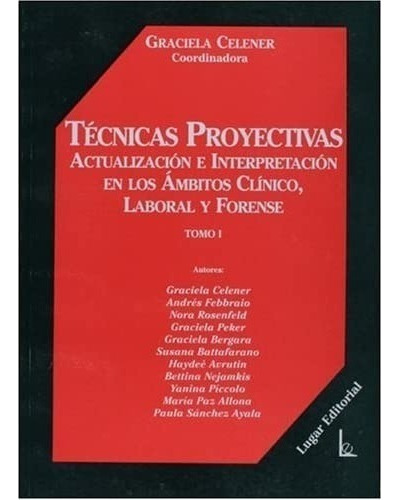 Libro - Técnicas Proyectivas Tomo I - Graciela Celener