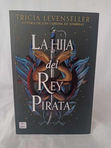 La Hija Del Rey Pirata, De Levenseller, Tricia