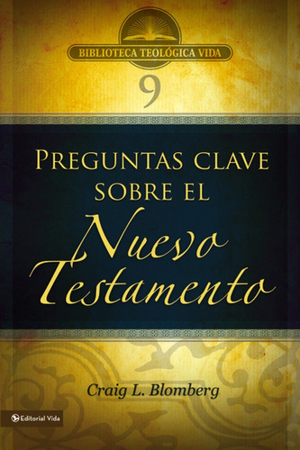 3 Preguntas Clave Sobre El N. Testamento - Craig L. Blombe 