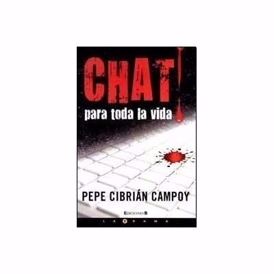 Libro Chat Para Toda La Vida - Pepe Cibrián Campoy