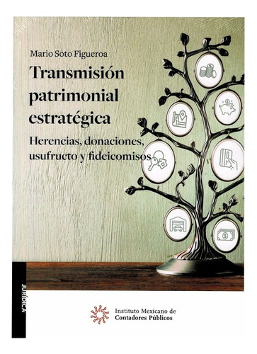 Transmisión Patrimonial Estratégica. Herencias, Fideicomisos