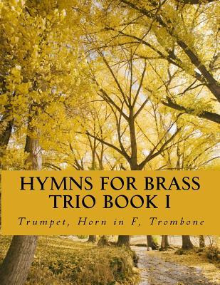 Libro Hymns For Brass Trio Book I : Trumpet, Horn In F, T...