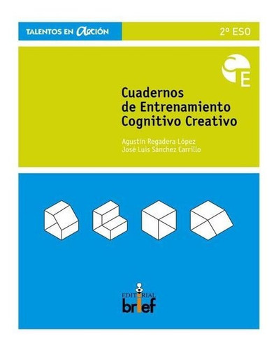 Cuaderno De Entrenamiento Cognitivo-creativo (2.ãâº Eso), De Regadera López, Agustín. Editorial Brief Ediciones, Tapa Blanda En Español