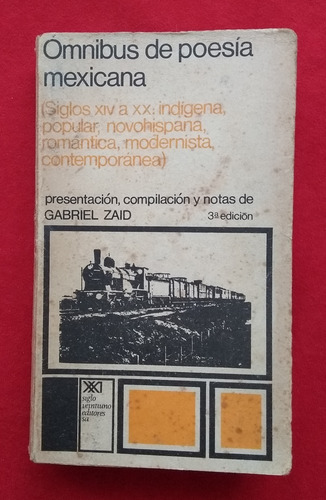 Gabriel Zaid - Ómnibus De Poesía Mexicana - Siglos Xiv A Xx (Usado)