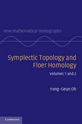 New Mathematical Monographs: Symplectic Topology And Floe...