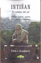 Comprar Intiñan El Camino Del Sol Quechua Aymara Mitos Leyendas Trad