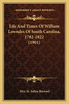 Libro Life And Times Of William Lowndes Of South Carolina...