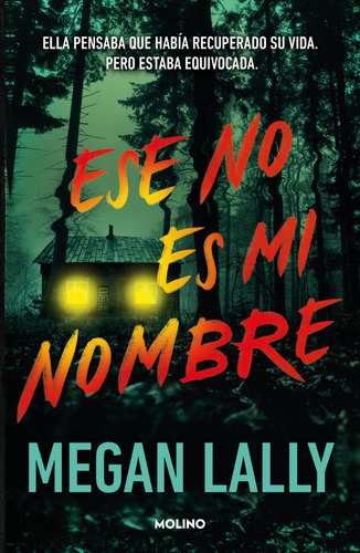 Ese No Es Mi Nombre: Ese No Es Mi Nombre., De Megan Lally / Ana Isabel Sánchez Díez. Molino, Vol. . Editorial Penguin Random House, Tapa Blanda, Edición 1 En Español,