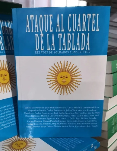 Ataque Al Cuartel De La Tablada Relato Soldados Con - Unión