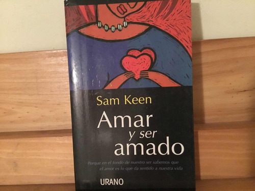 Amar Y Ser Amado - Sam Keen