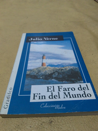 El Faro Del Fin Del Mundo - Julio Verne - 2007 Impecable