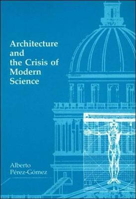 Libro Architecture And The Crisis Of Modern Science - Alb...