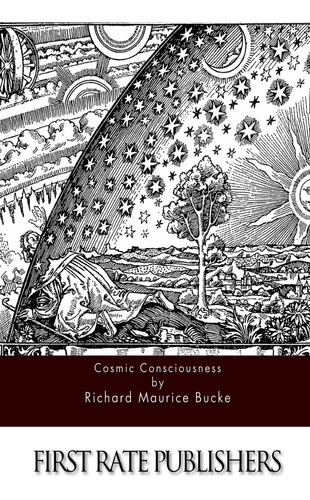 Book : Cosmic Conciousness, A Study In The Evolution Of The