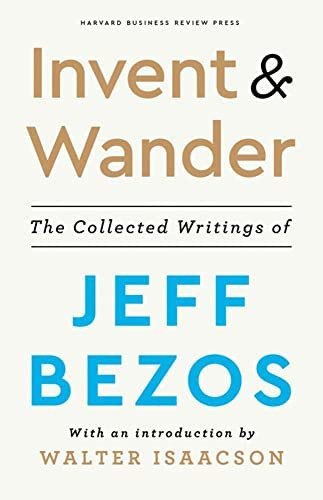 Invent And Wander : The Collected Writings Of Jeff Bezos, With An Introduction By Walter Isaacson, De Walter Isaacson. Editorial Harvard Business Review Press, Tapa Dura En Inglés