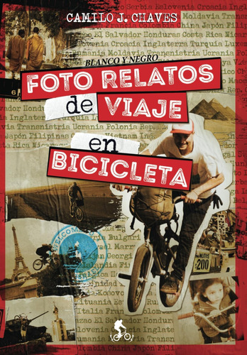 Libro: Foto Relatos De Viaje En Bicicleta - Blanco Y Negro: