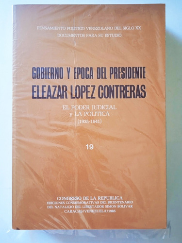 Eleazar López Contreras El Poder Judicial Y La Política  