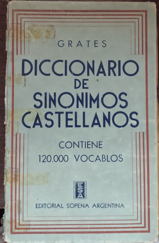 Diccionario De Sinónimos Castellanos - Grates - Sopena