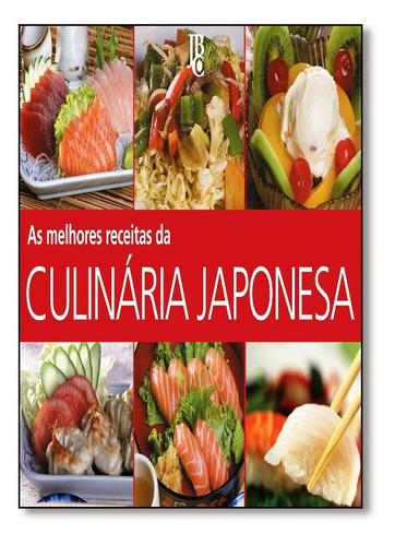 Livro As Melhores Receitas Da Culinária Japonesa