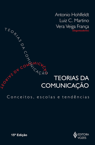 Teorias da comunicação: Conceitos, escolas e tendências, de Silva, Juremir Machado da. Editora Vozes Ltda., capa mole em português, 2015