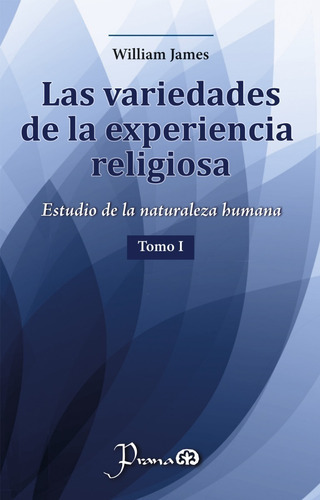 Variedades Experiencia Religiosa / Vol. 1, De James, William. Editorial Prana, Tapa Blanda En Español, 2021