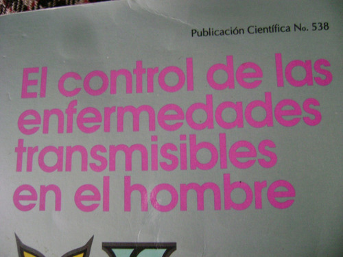 El Control De Las Enfermedades Trasmisibles En El Hombre.