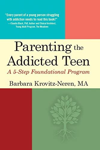 Libro: Parenting The Addicted Teen: A 5-step Foundational