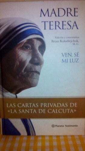 Madre Teresa / Las Cartas Privadas De La Santa De Calcuta 