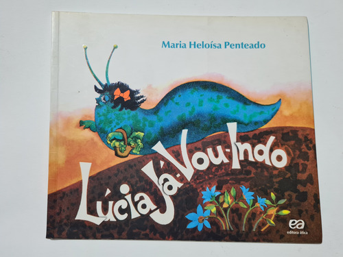 Livro Lúcia Já-vou-indo - Maria Heloísa Penteado (baú 1)