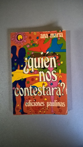 ¿quién Nos Contestará? - Ana María