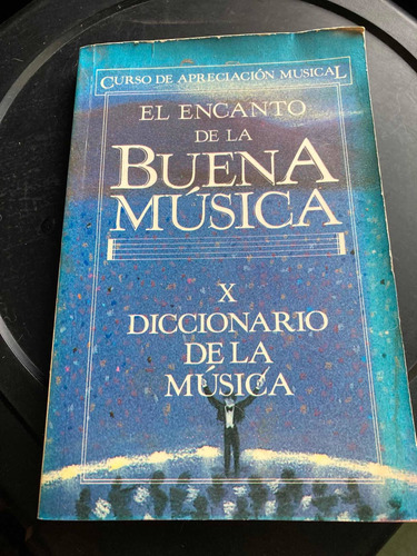 El Encanto De La Buena Música X Diccionario De La Música