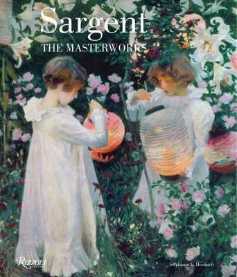 Sargent : The Masterworks - Stephanie L. Herdrich