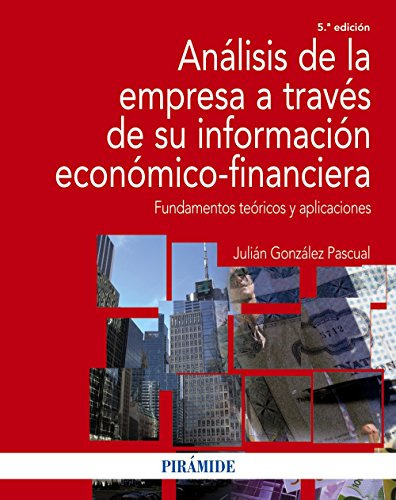 Análisis De La Empresa A Través De Su Información, De González Pascual Julián. Editorial Piramide, Tapa Blanda En Español, 9999