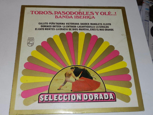 Vinilo 2146 - Toros, Pasodobles Y Ole.. Banda Iberica