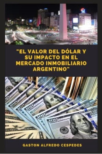 Libro:  El Valor Del Dólar Y Su Impacto En El Mercado La Del