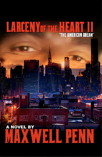 Larceny Of The Heart 2: The American Dream, De Penn, Maxwell. Editorial Createspace, Tapa Blanda En Inglés