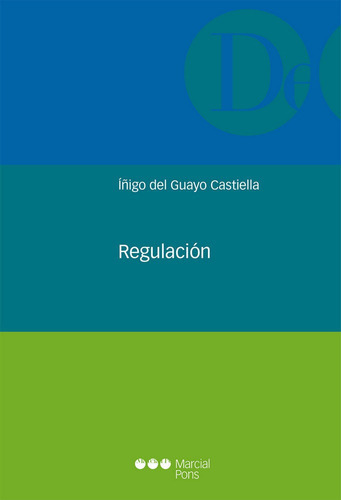 Regulacion, De Del Guayo Castiella, Iñigo. Editorial Marcial Pons, Tapa Blanda En Español, 2017