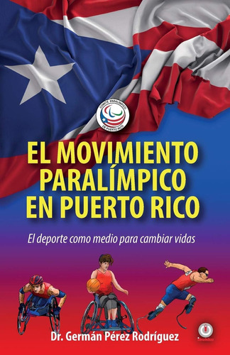 Libro: El Movimiento Paralímpico En Puerto Rico: El Deporte