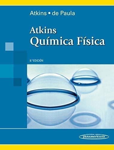 Atkins Quimica Fisica (8 Edicion) (rustica)